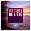 Les Tubes de l'été, Vol. 2