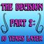 The Decision Part 2: Ten Years Later