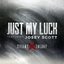 Just My Luck (feat. Josey Scott)