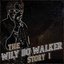 The Wily Bo Walker Story, Vol. I