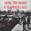 How To Make A Happening