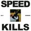 Speed Kills