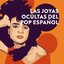 Las Joyas Ocultas Del Pop Español