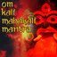 Om Kali Mahakali Mantra