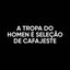 A TROPA DO HOMEN É SELEÇÃO DE CAFAJESTE, SÓ MENOR GUERRILHEIRO