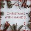 Christmas with Handel