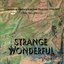 Strange Wonderful