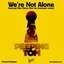 We're Not Alone (iTunes Exclusive)