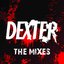 Dexter (The Mixes)
