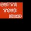 Outta Your Mind - Single