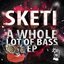 A Whole Lot of Bass EP