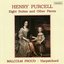 Purcell: Eight Suites and Other Pieces