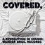 Covered, A Revolution in Sound