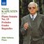 Kapustin: Piano Sonata No. 15 / Preludes / Etudes / Bagatelles