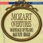 Mozart: Marriage of Figaro Overture - Magic Flute Overture - Abduction from the Seraglio Overture