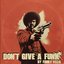 Don't Give A Funk