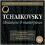 Tchaikovsky: Miniatures and Masterpieces