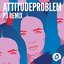Attitudeproblem (P3 remix)