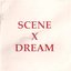 Scene X Dream