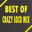 Best of Crazy Loco Mix