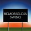 Remorseless Swing