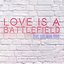 Love Is a Battlefield - Single