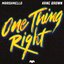 One Thing Right - Single