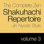 The Complete Zen Shakuhachi Repertoire, Jin Nyodo Style - Vol. 3