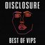 Disclosure VIPs