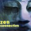 Zen Connection Disc 1