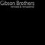 Gibson Brothers Remixed & Remastered