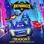 Batwheels: Season 1 (Original Television Soundtrack, Vol. 1)