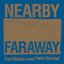 Nearby Faraway