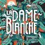 La Dame Blanche 2