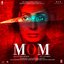 Mom (Original Motion Picture Soundtrack)
