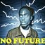 No Future