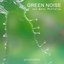 Green Noise and Water Meditation