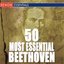 50 Most Essential Beethoven