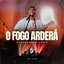O Fogo Arderá (Ao Vivo)