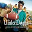 The Underdoggs (Original Motion Picture Sundtrack) - EP
