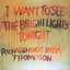 I Want to See the Bright Lights Tonight (Remastered)