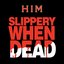 Slippery When Dead (Remastered)