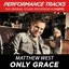 Only Grace (Performance Tracks) - EP