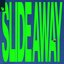 Slide Away