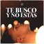 Te Busco y No Estás - Single