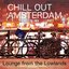 Chill Out Amsterdam (Lounge from the Lowlands)