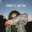 Don't Call Me - Single