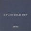 NEVER SOLD OUT