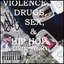 Violence, Drugs, Sex, & Hip Hop (A Love Story)