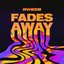 Fades Away - Single